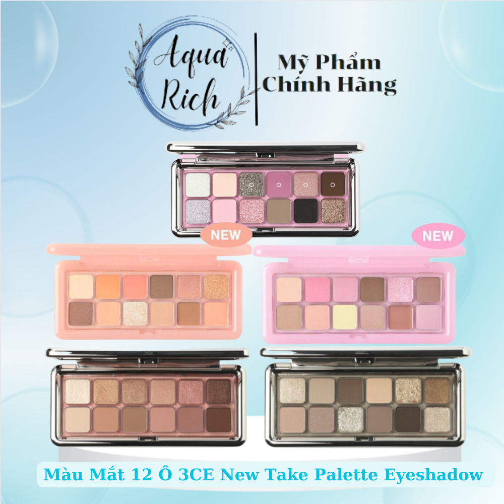 Bảng Phấn Mắt 12 Ô 3CE NEW TAKE EYESHADOW PALETTE [Motion Frame - Raw Neutrals - Creative Filter - Cheery - Purely]