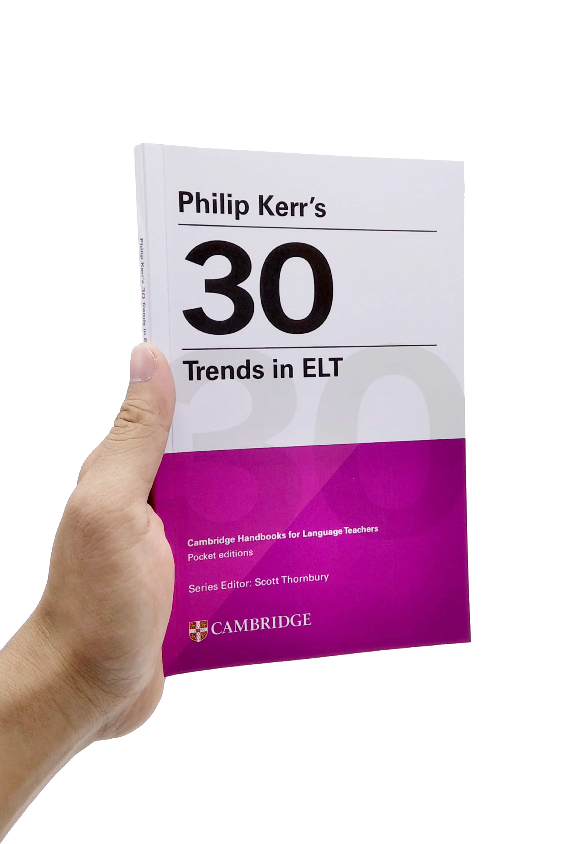 Sách Ngoại Văn - Fahasa - Philip Kerr’s 30 Trends In ELT (Cambridge Handbooks For Language Teachers)