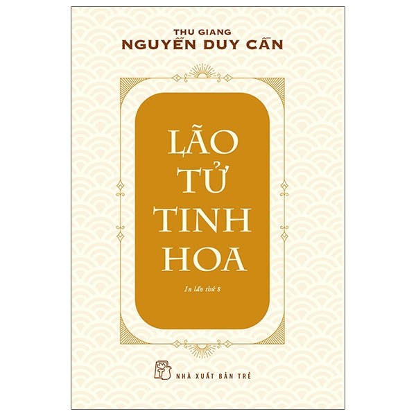 Lão tử tinh hoa - thu giang nguyễn duy cần