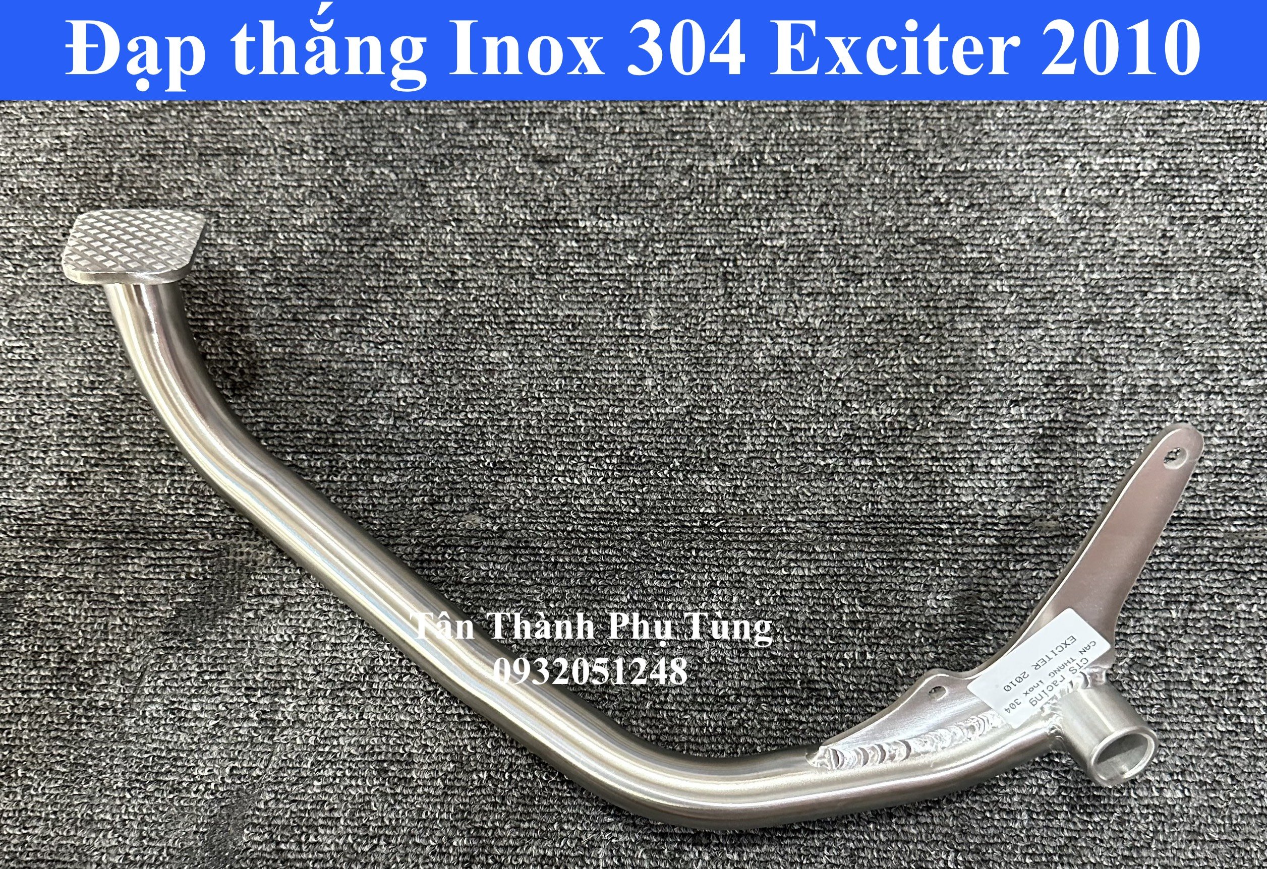 Đạp thắng exciter 2010 inox 304 cts
