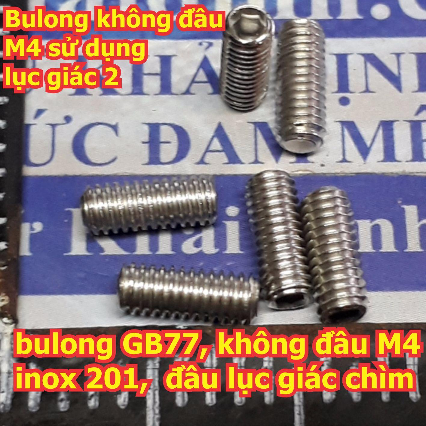 bulong, vít pake GB77, không đầu M4 inoc inox 201, đầu lục giác chìm, các chiều dài 4mm ~ 30mm kde5713