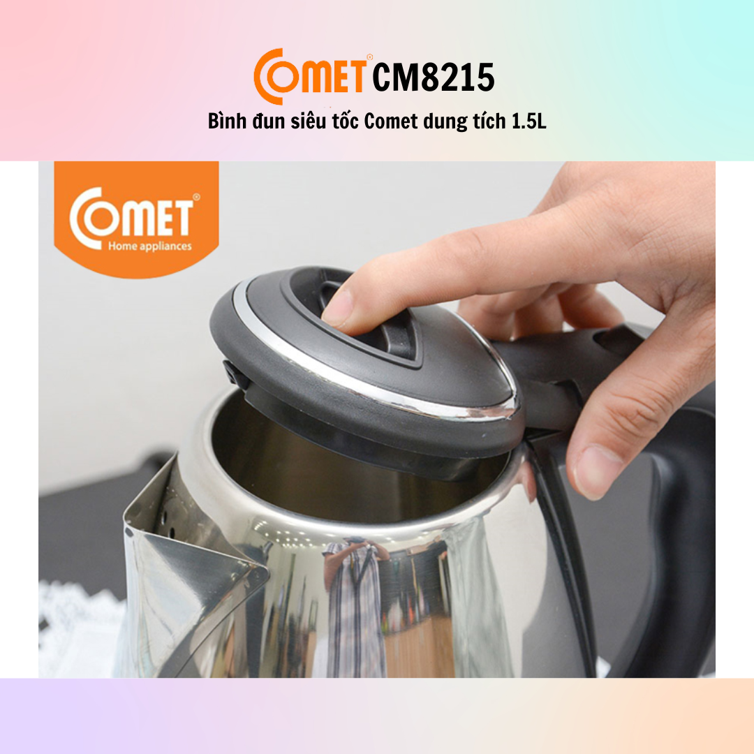 Bình đun siêu tốc Comet CM8215 (1.5L) - CM8217 (1.8L) - Hàng Chính Hãng