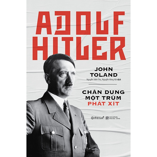 Sách Adolf Hitler - Chân Dung Một Trùm Phát Xít [AlphaBooks]
