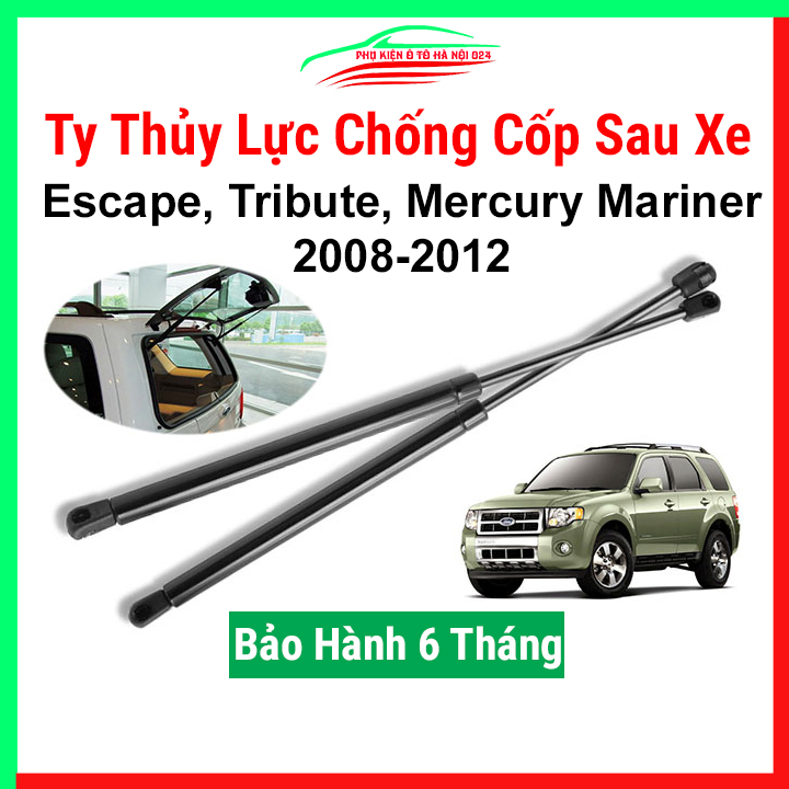 Bộ 2 ty thủy lực mở kính cốp ô tô Escape, Mazda Tribute, Mercury Mariner 2008-2012, ben hơi trợ nâng, chống cốp sau xe kèm phụ kiện lắp