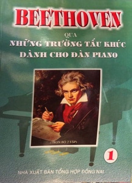 Beethoven Qua Những Trường Tấu Khúc Dành Cho Đàn Piano - Tập 1