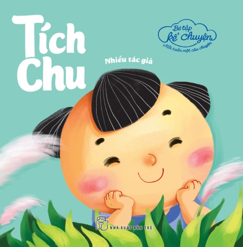 Bé tập kể chuyện - Tích Chu