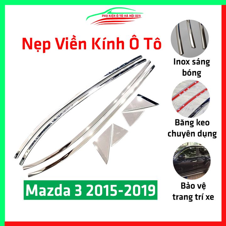 Bộ nẹp viền cong kính ô tô Mazda 3 2015-2019 Inox sáng bóng chuẩn form, trang trí bảo vệ xe hơi