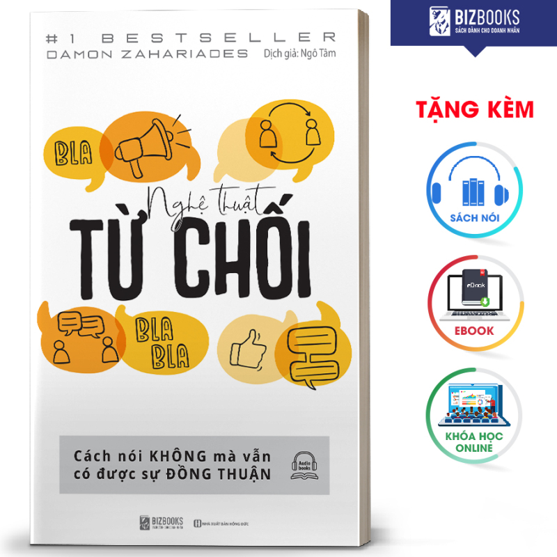 Sách - Nghệ Thuật Từ Chối – Cách Nói Không Mà Vẫn Có Được Đồng Thuận - Bizbooks