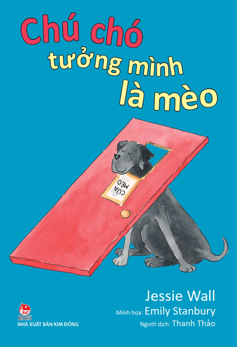 Kim Đồng - Chú chó tưởng mình là mèo