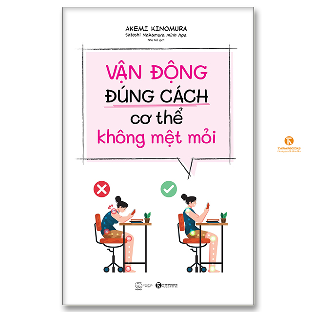 Sách - Vận động đúng cách cơ thể không mệt mỏi - Thaihabooks