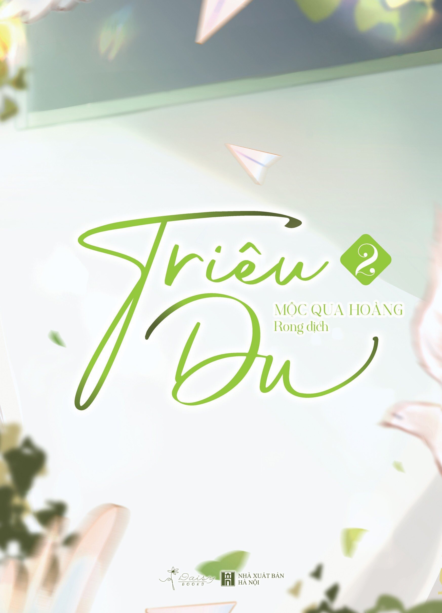 Sách Tiểu Thuyết - Triêu Du (Trọn Bộ) - Mộc Qua Hoàng