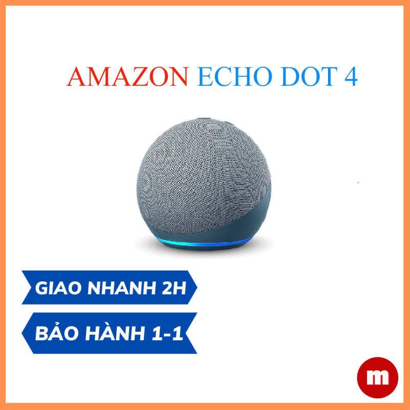 Echo Dot 4 - loa thông minh của Amazon hỗ trợ trợ lý ảo Alexa
