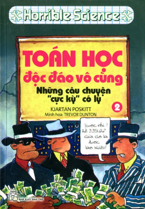 Sách nxb trẻ - horrible science: toán học độc đáo vô cùng