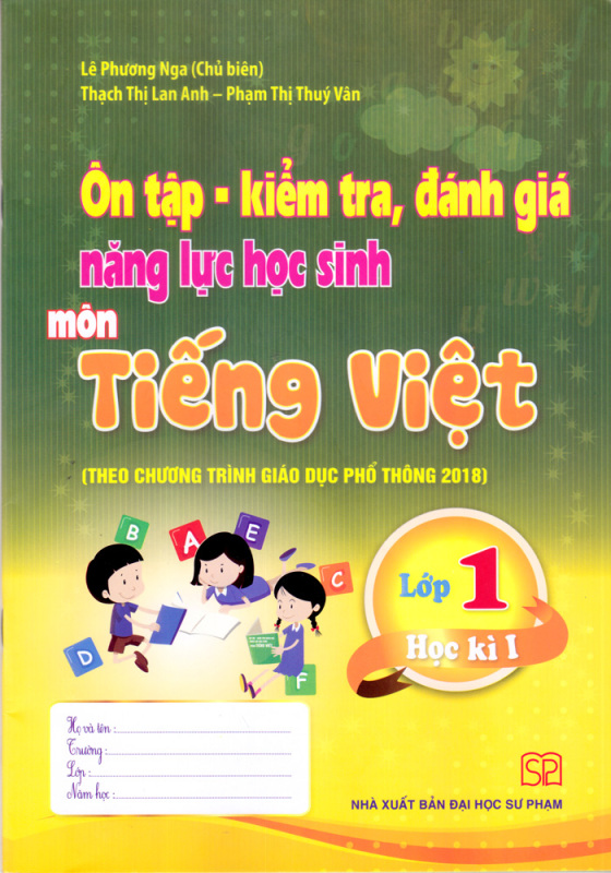 Ôn tập kiểm tra đánh giá năng lực cho học sinh tiểu học môn Tiếng Việt Lớp 1 tập 1
