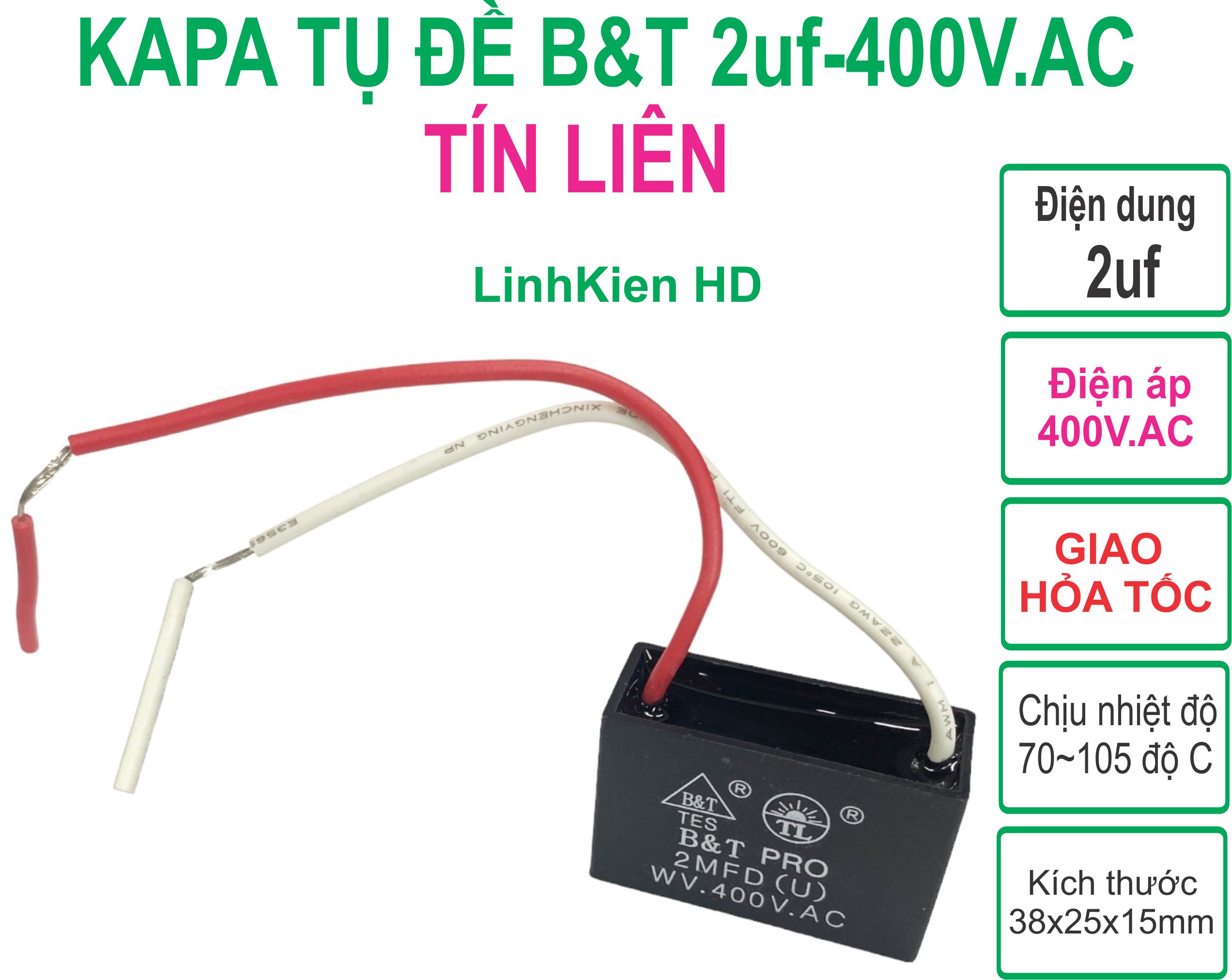 Combo 10 capa tụ đề 2uf 400v.ac b&t tín liên kapa ngậm tụ quạt - linhkien hd
