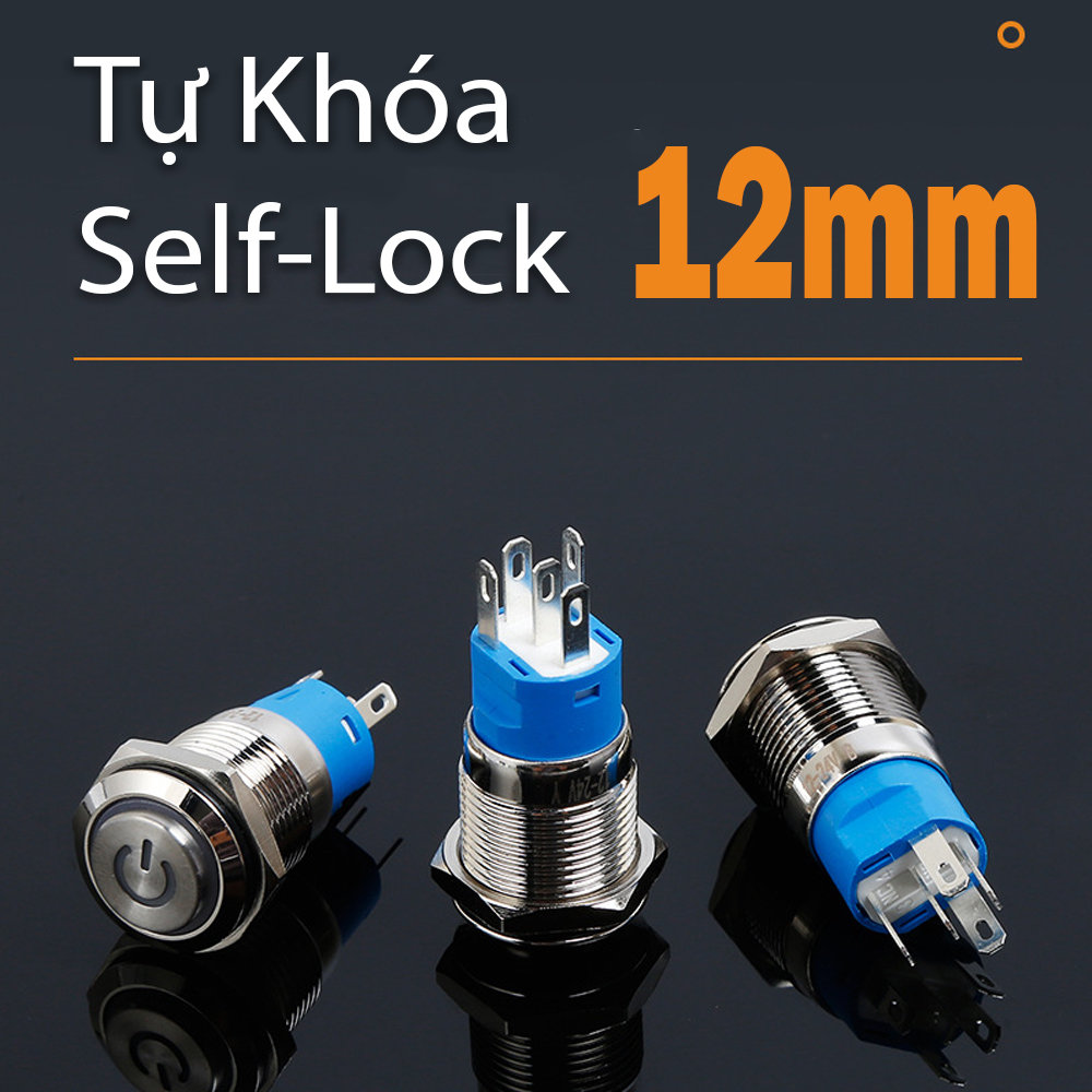 Công tắc Self-Lock và Nút nhấn tự Reset - 12mm (3V-24V) có đèn LED sáng