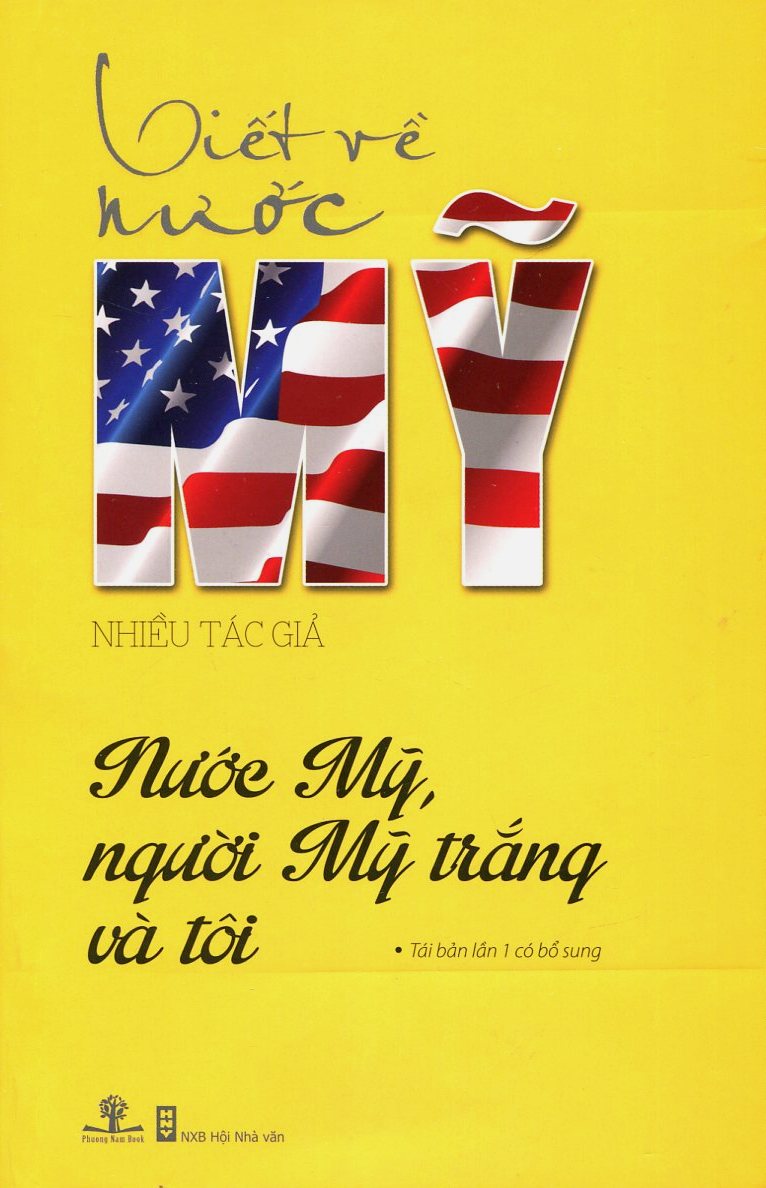 Sách - Viết Về Nước Mỹ - Nước Mỹ, Người Mỹ Trắng Và Tôi (Tái bản) - Phương Nam Book