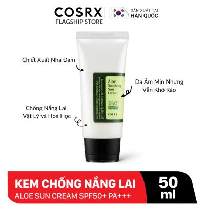 Kem Chống Nắng Lai Chiết Xuất Lô Hội COSRX Aloe Soothing Sun Cream SPF50+ PA+++ 50ml