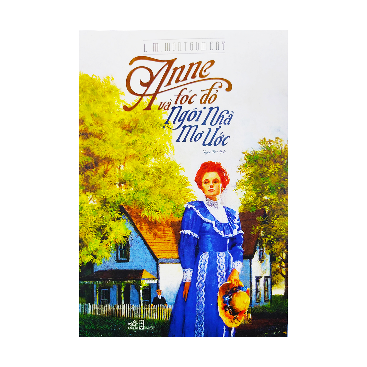 Tiểu thuyết - Anne tóc đỏ và Ngôi Nhà Mơ Ước