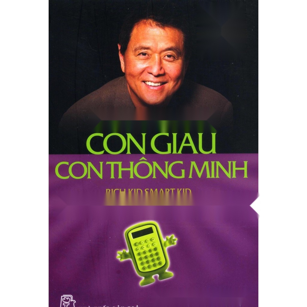(Sách Lẻ) Dạy Con Làm Giàu - Robert T. Kiyosaki