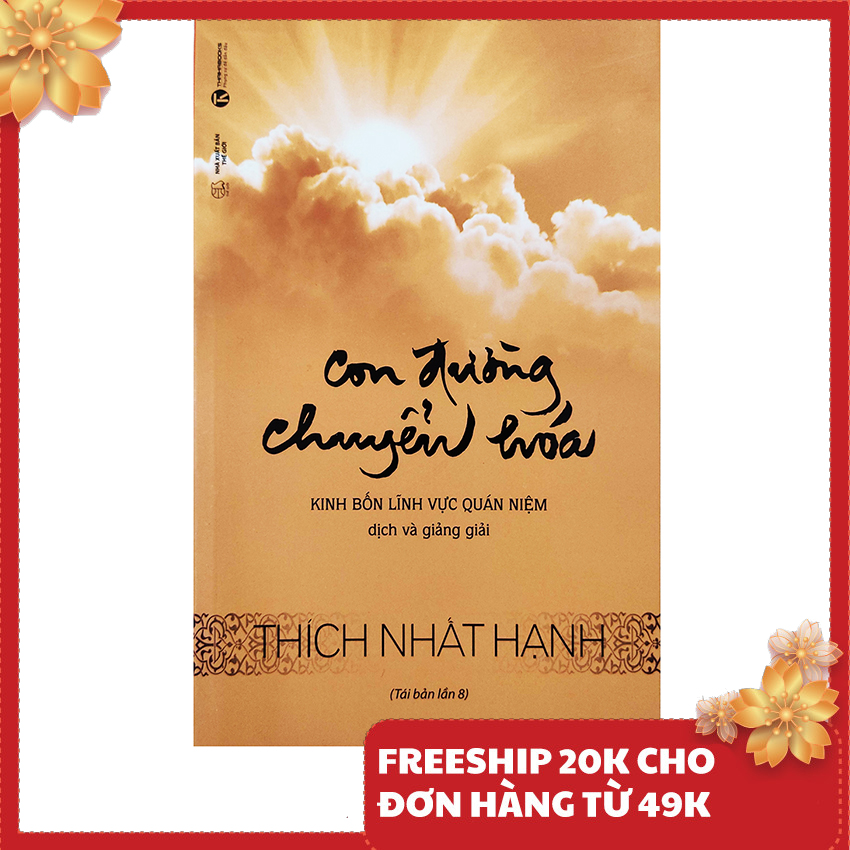 Sách - Con Đường Chuyển Hóa – Tác giả Thích Nhất Hạnh