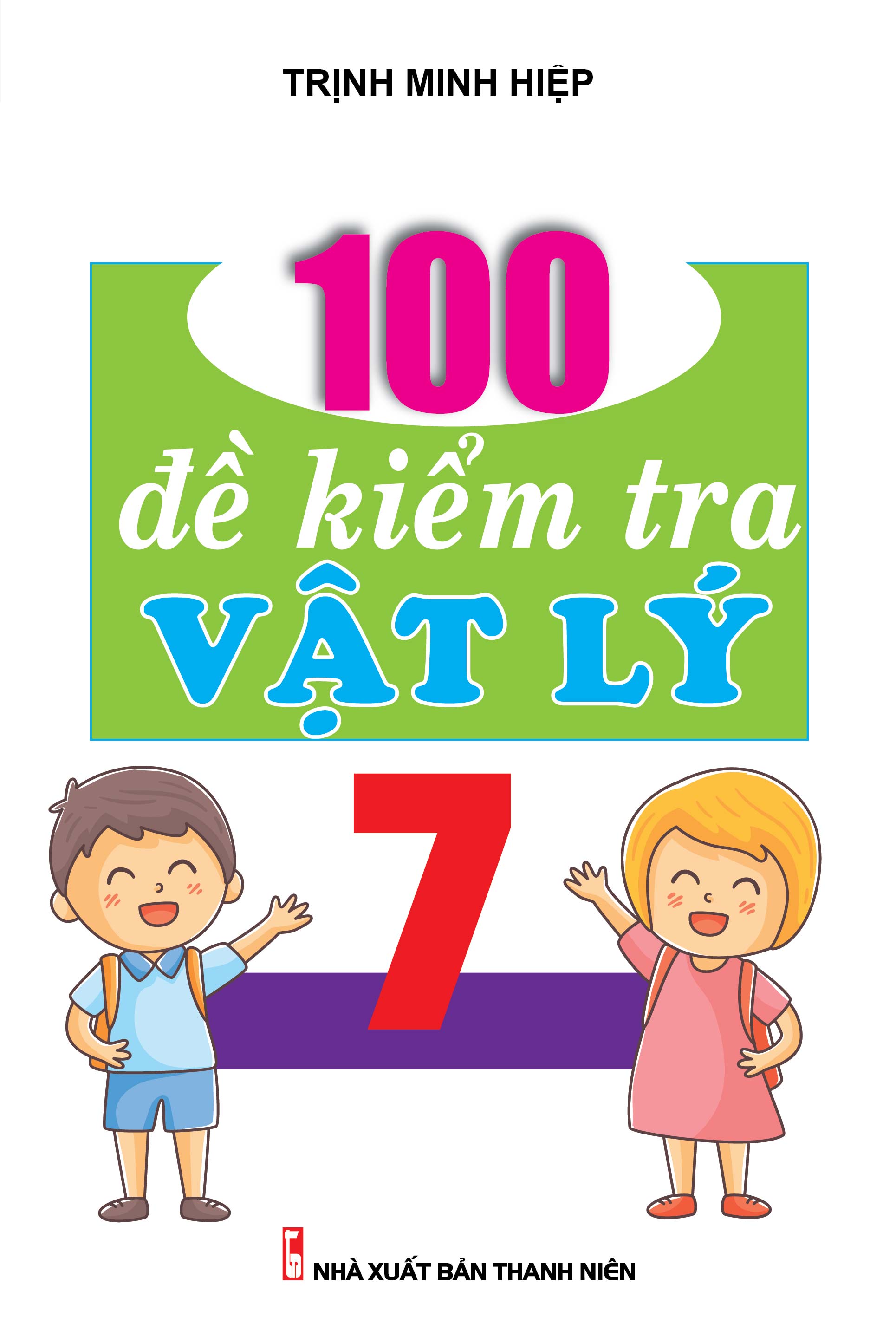 [HCM]100 Đề Kiểm Tra Vật Lý 7