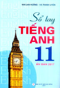 Fahasa - Sổ Tay Tiếng Anh - Lớp 11 (Mai Lan Hương -2017)
