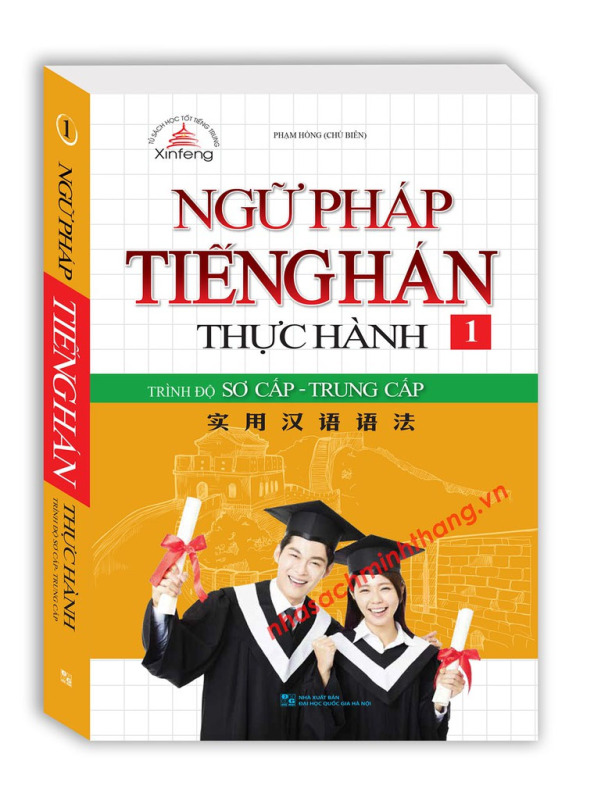Ngữ pháp tiếng Hán thực hành tập 1 - Trình độ sơ cấp-trung cấp (bìa mềm)