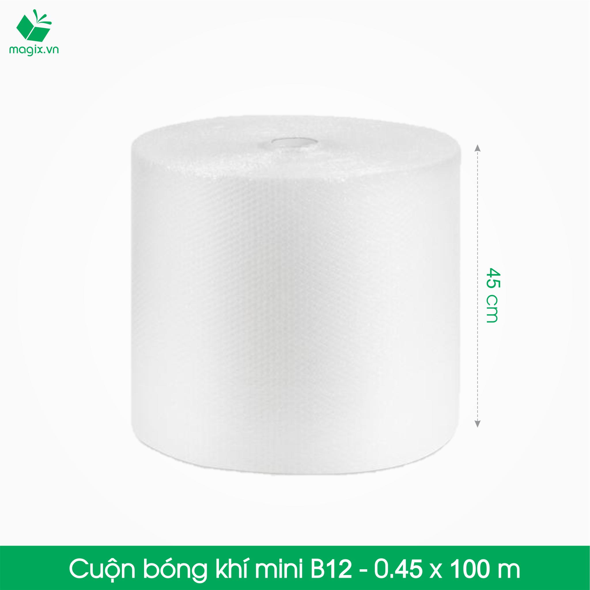 B12 - 45cm x 100m - Cuộn bong bóng Khí (Màng xốp hơi)