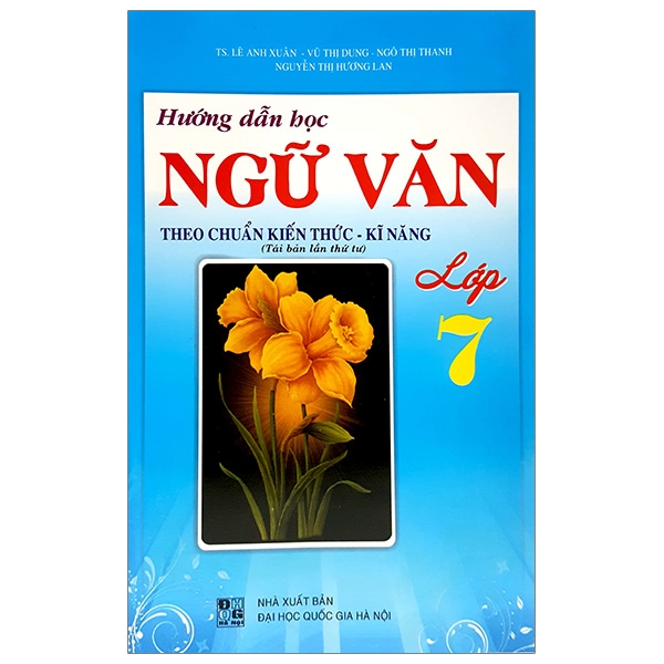 Fahasa - Hướng Dẫn Học Ngữ Văn 7 (Theo Chuẩn Kiến Thức - Kỹ Năng)