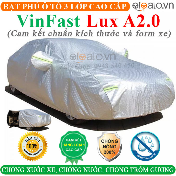 Bạt trùm xe ô tô VinFast Lux A2.0, Bạt Phủ Ô Tô VinFast Lux A2.0, Bạt phủ Xe Ô Tô VinFast Lux A2.0 CAO CẤP 3 LỚP Chống Nắng Nóng, Chống Cháy, Chống Nước, Chống Chộm Gương - PHUKIENXE