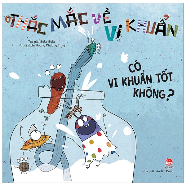 Fahasa - Thắc Mắc Về Vi Khuẩn: Có Vi Khuẩn Tốt Không? (Tái Bản 2019)