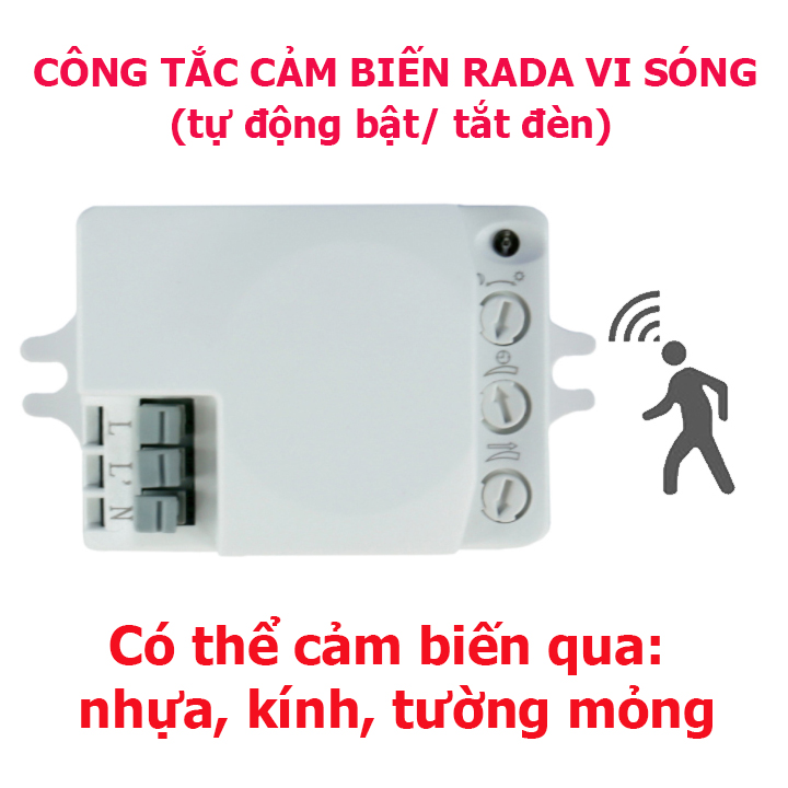 Bộ công tắc cảm ứng rada vi sóng 5.8Ghz-công tắc cảm biến rada vi sóng bật tắt đèn khi có người qua xuyên vật cản mỏng
