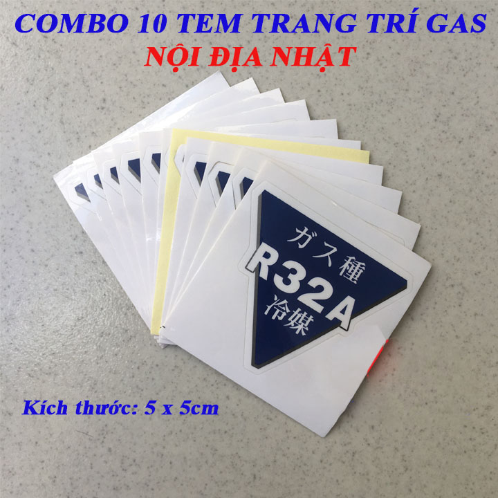 Combo 10 tem trang trí gas r32 nội địa nhật 5x5cm