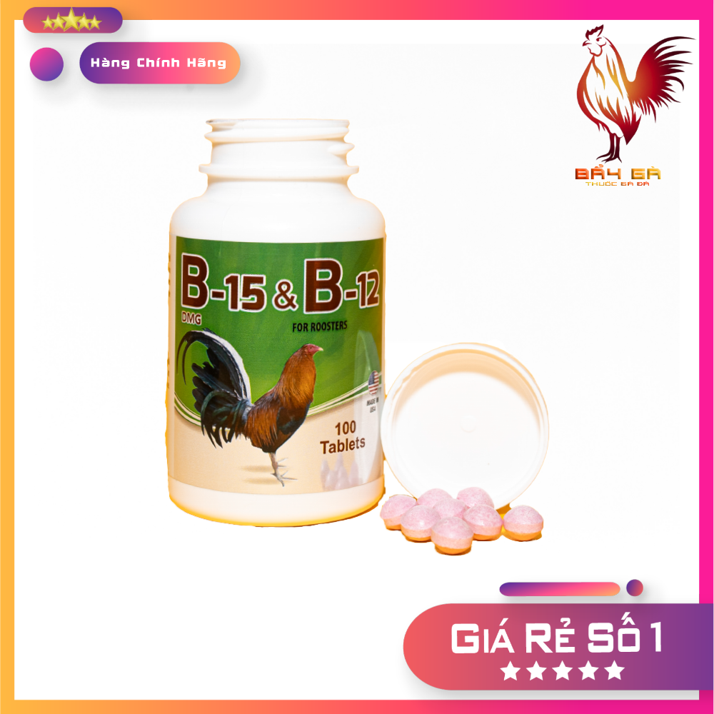 B15 & B12 cho gà đá Chiếc lẽ 20 viên