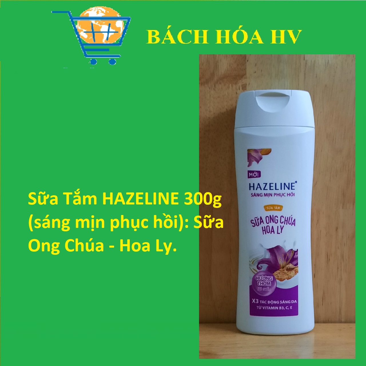 Sữa Tắm HAZELINE 300g (sữa Ong Chúa - Hoa Ly) - BACH HOA HV