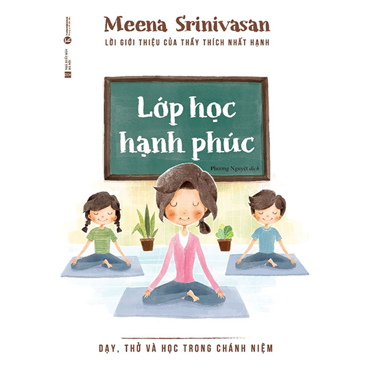 Lớp học hạnh phúc - Dạy, thở và học trong chánh niệm