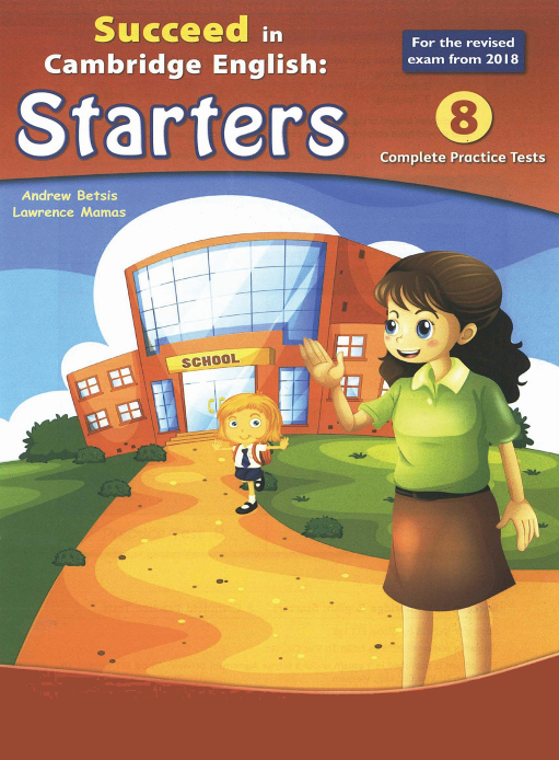 Succeed in Cambridge 8 Starters - Movers - Flyers (I..Nmàu)