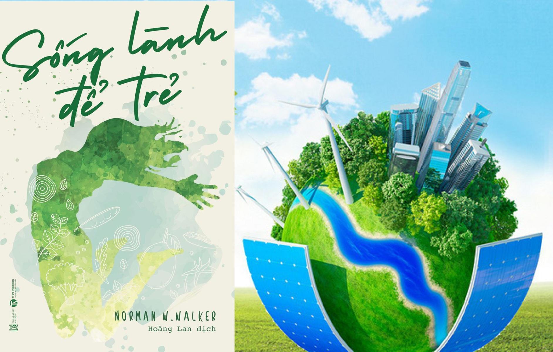 [ Sách ] Sống Lành Để Trẻ - Norman W.Walker