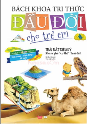 Fahasa - bách khoa tri thức đầu đời cho trẻ em -trái đất diệu kỳ - khám phá “cơ thể” trái đất