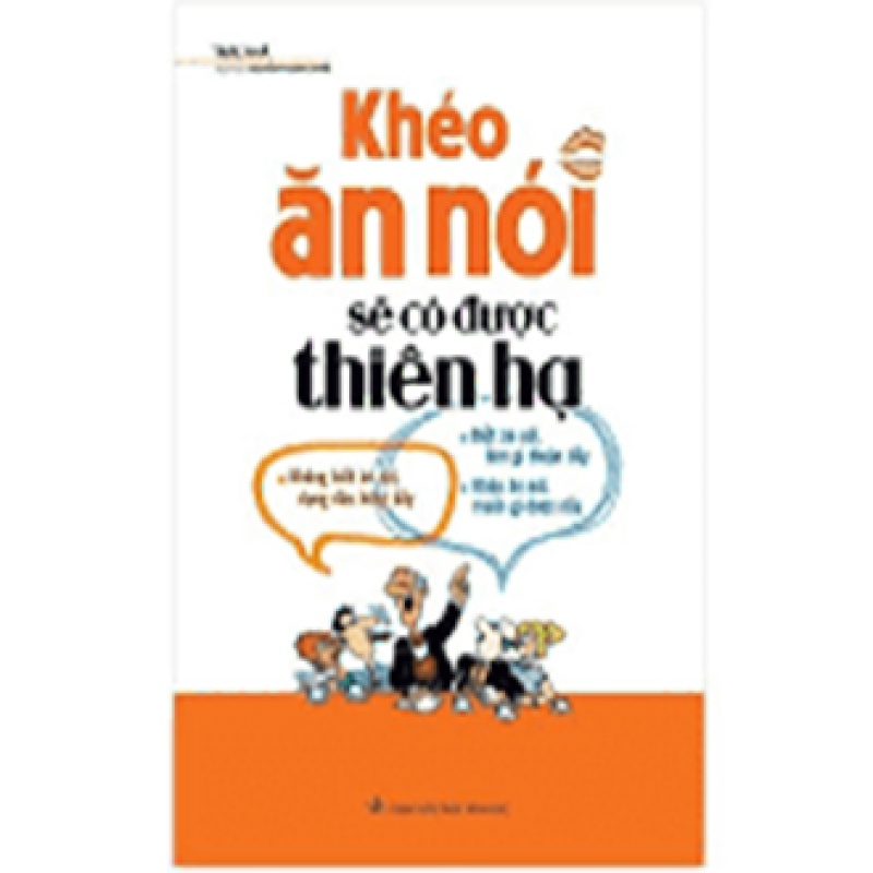 Mua Khéo ăn nói sẽ Có được thiên hạ