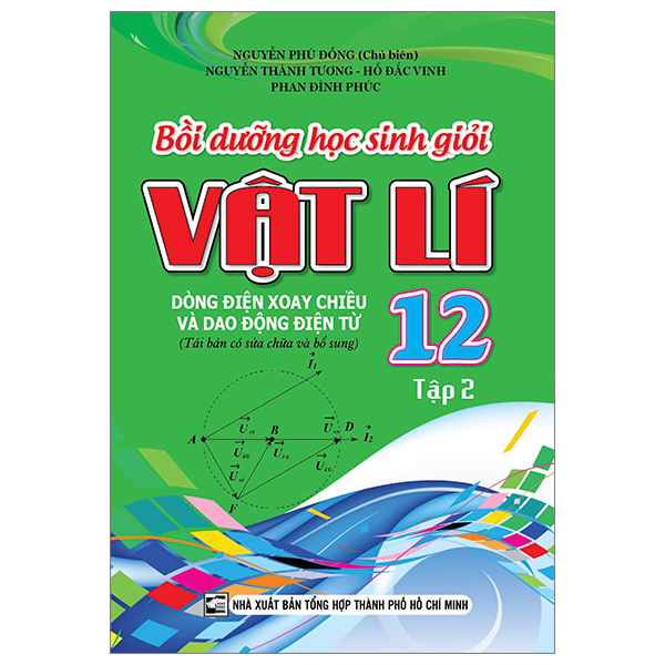Fahasa - Bồi Dưỡng Học Sinh Giỏi Vật Lí Lớp 12 (Tập 2)