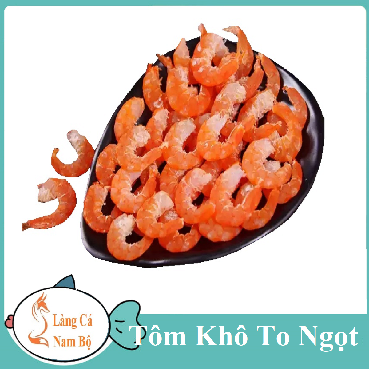 TÔM KHÔ CÀ MAU THƯỢNG HẠNG -LÀNG CÁ NAM BỘ -