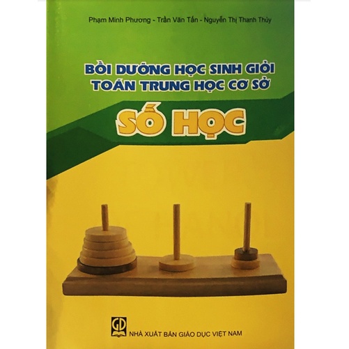 Sách - Bồi Dưỡng Học Sinh Giỏi Toán Trung Học Cơ Sở Số Học