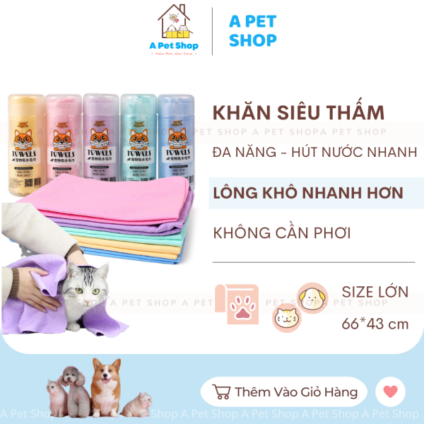 Khăn Tắm Khô Nhanh Cho Chó - Mèo Size Lớn 66x43cm - Khăn Tắm Siêu Thấm Nước Cho Chó - Mèo Nhiều Màu a pet shop