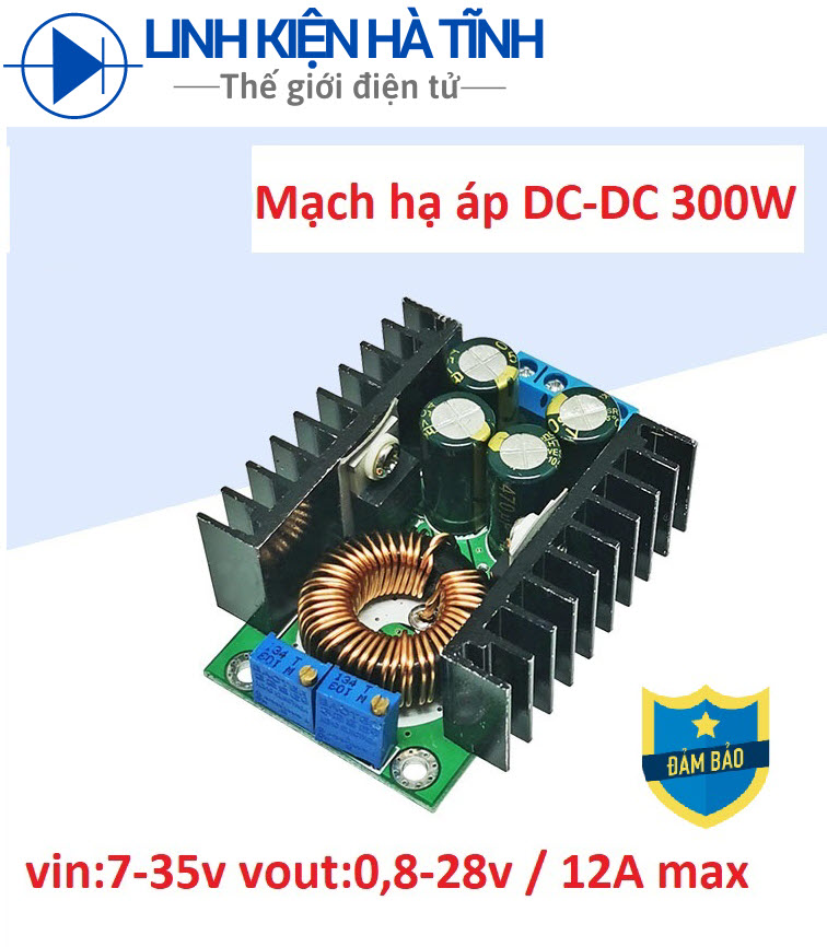 Mạch hạ áp dc - dc 12a 300w , có hạn dòng