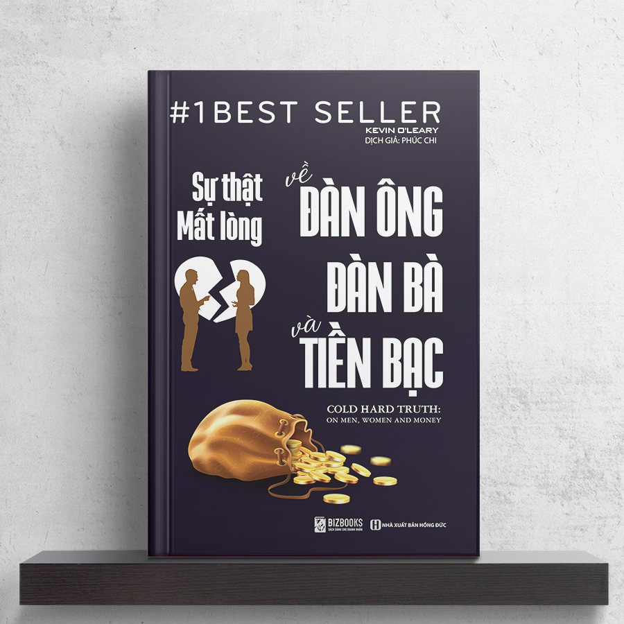 Sự Thật Mất Lòng Về Đàn Ông Đàn Bà Và Tiền Bạc