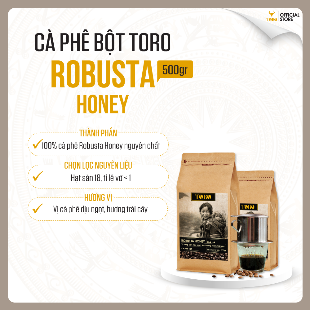 [500GR] Cà Phê Bột Toro Robusta Honey Nguyên Chất 100% | TORO FARM