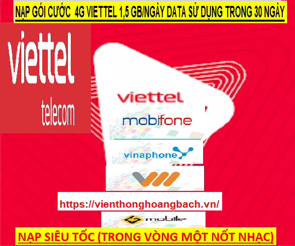 Nạp gói cước 4g viettel 1.5 gb/ngày data sử dụng trong 30 ngày