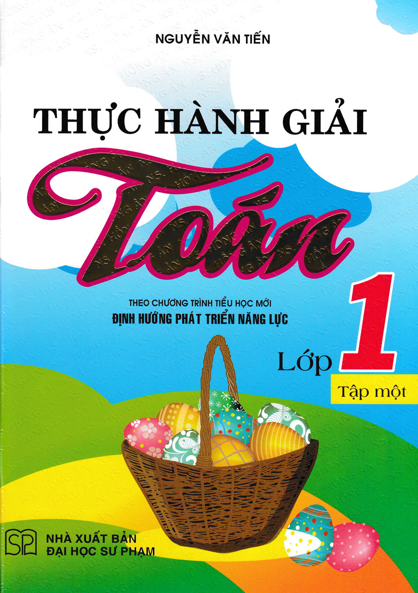 Sách Tham Khảo - THỰC HÀNH GIẢI TOÁN LỚP 1 TẬP 1 (THEO CHƯƠNG TRÌNH TIỂU HỌC MỚI ĐỊNH HƯỚNG PHÁT TRIỂN NĂNG LỰC)